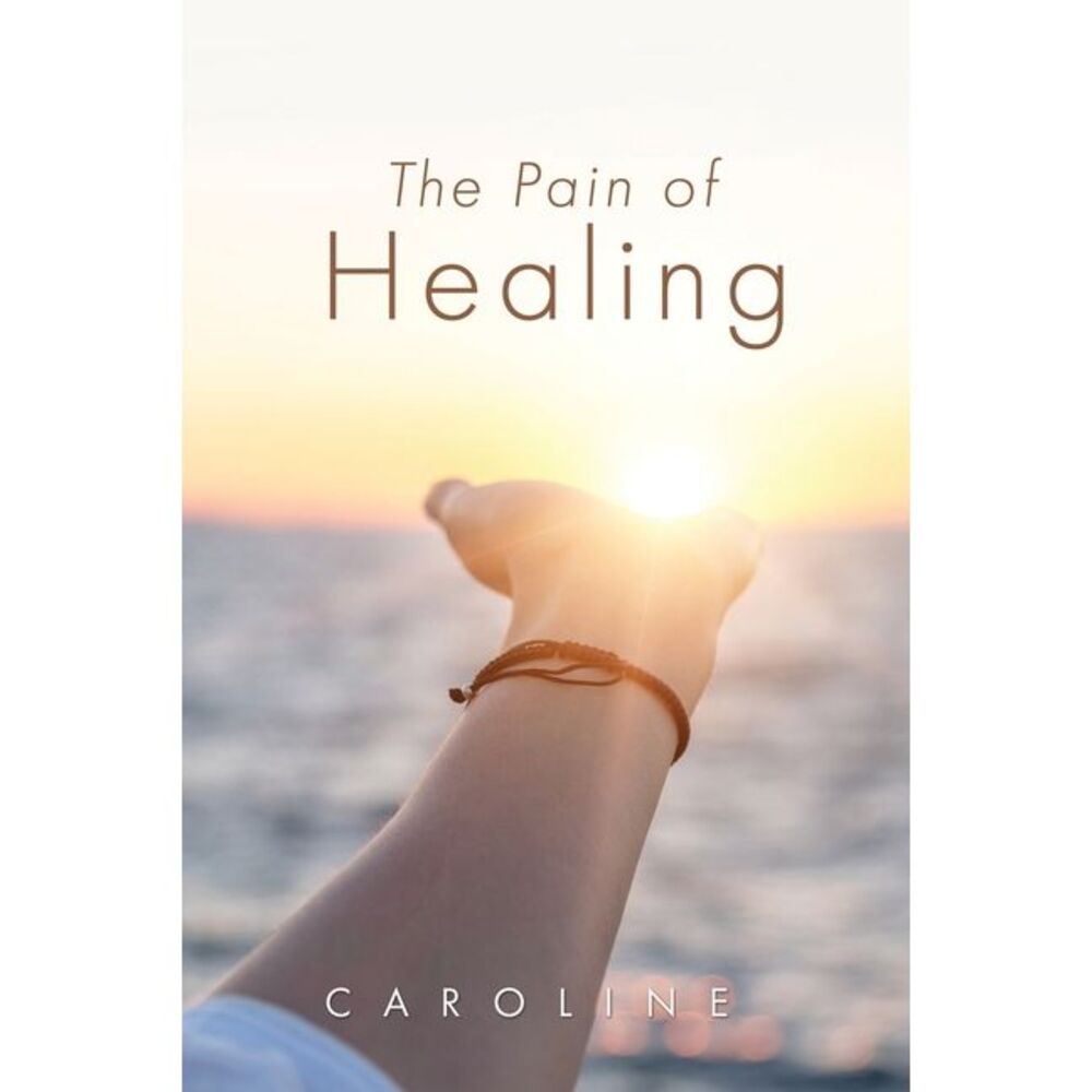The Pain of Healing -- Caroline